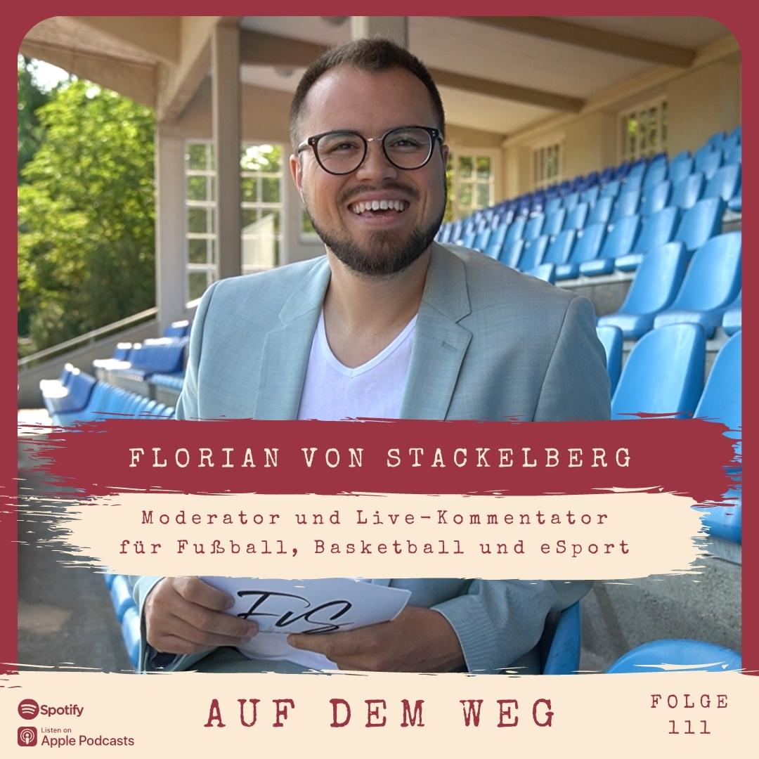 #111 Florian von Stackelberg I Auf dem Weg als Moderator und Live-Kommentator im Sport