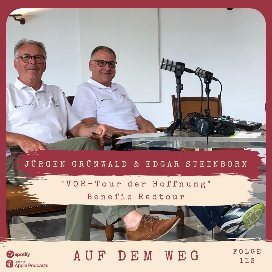 #113 Jürgen Grünwald & Edgar Steinborn I Auf dem Weg mit der Benefiz Radtour ”VOR-Tour der Hoffnung”